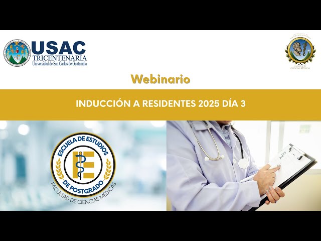 Webinario: Inducción Residentes 2025 Día 3