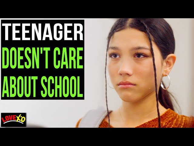 Teenager Doesn't CARE About School, She Lives To Regret It | LOVE XO