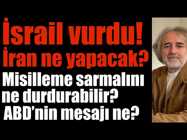 İsrail vurdu! İran ne yapacak? Misilleme sarmalını ne durdurabilir? ABD’nin mesajı ne?