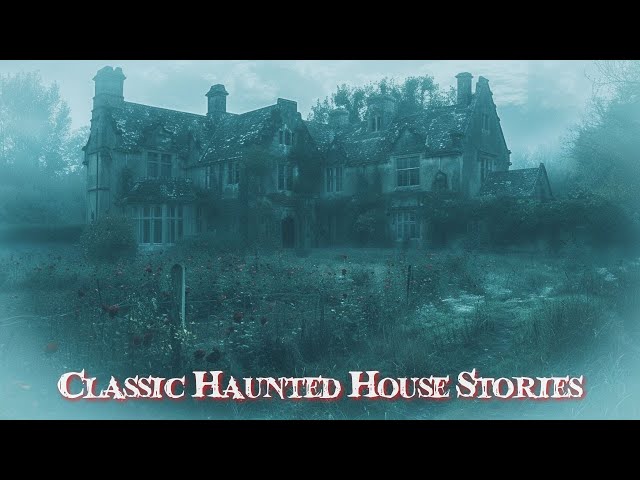 Haunted House Sleep Stories - Classic Scary Tales For A Restless Night