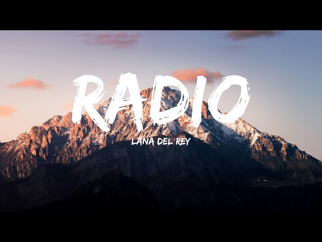 Lana Del Rey - Radio (Lyrics)