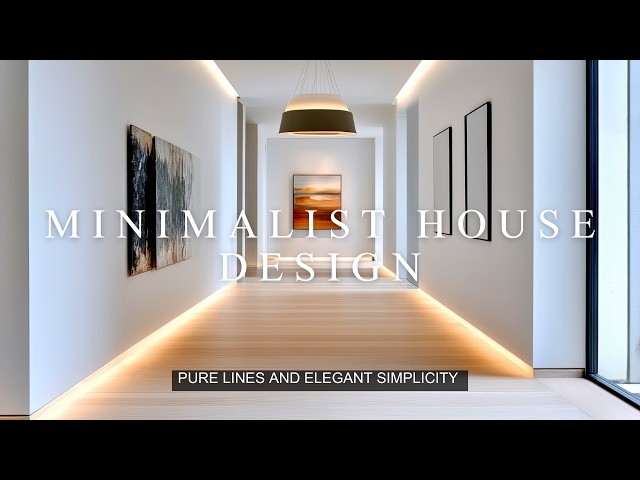 Timeless Minimalism: Elevating Home Design with Pure Lines and Elegant Simplicity