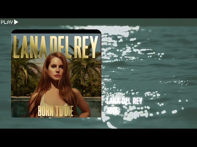 Lana Del Rey - Ride (In 432Hz)