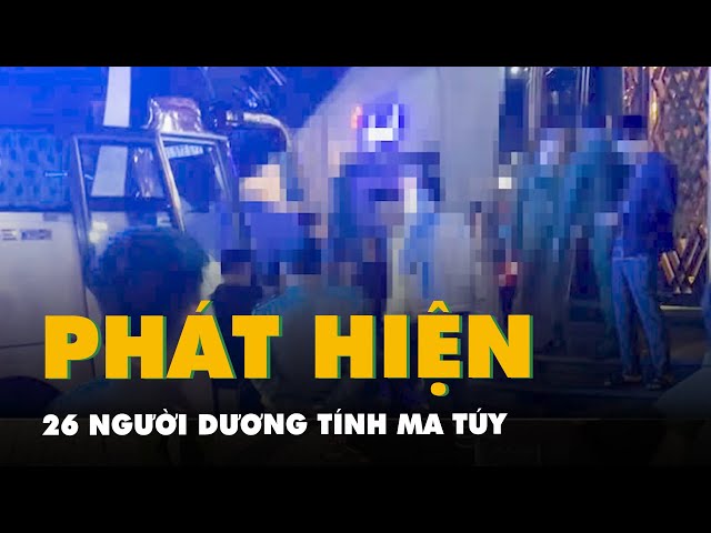 Công an kiểm tra vũ trường MDM lớn nhất Hải Phòng, phát hiện 26 người dương tính ma túy