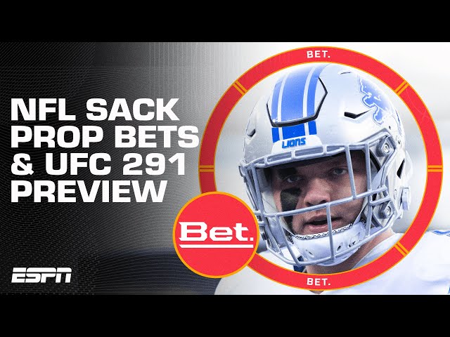 NFL Sack Prop Bets + UFC 291 Preview | Bet.