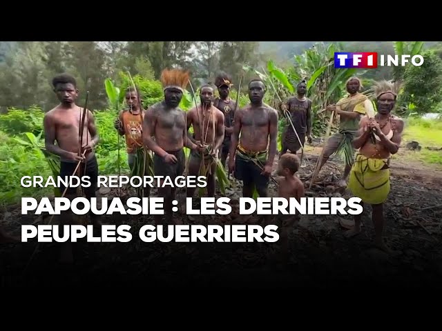 Grands Reportages - Papouasie : les derniers peuples guerriers