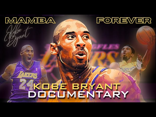 MAMBA FOREVER | Kobe Bryant Documentary