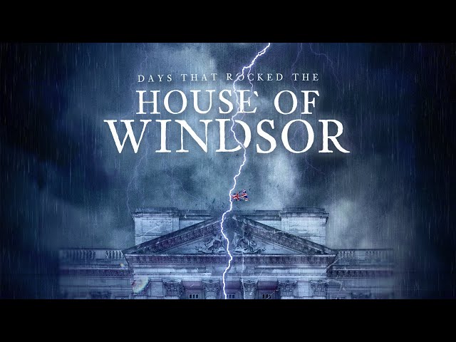 Days That Rocked the House of Windsor (2023)