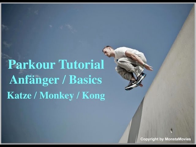 Parkour Tutorial - Anfänger / Basics - Katze / Monkey / Kong ( deutsch )