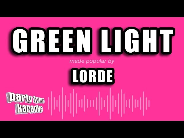 Green Light - Lorde (Karaoke Version)