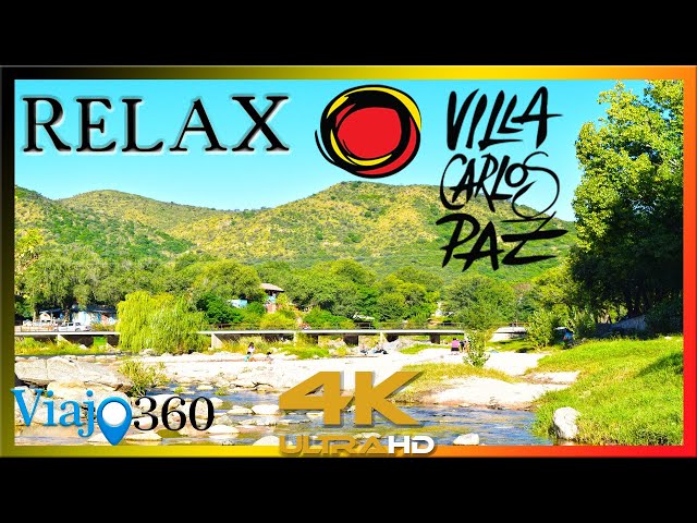 RELAX😌 VILLA CARLOS PAZ| CÓRDOBA | 4K | Con Música & Sonido Relax 🎵