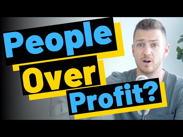 Should We Put People Over Profit?