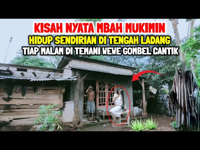 Viral !! Kisah Nyata Mbah Mukimin Diajak Kawin Wewe Gombel Berparas Cantik