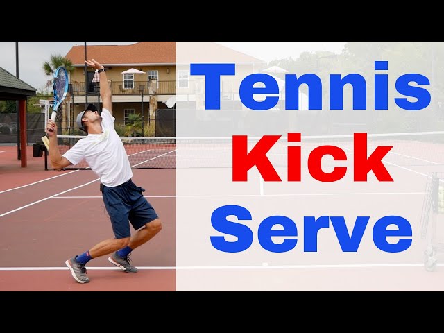 How To Hit a Perfect Kick Serve In Tennis - Easy Steps To Learn And Master It