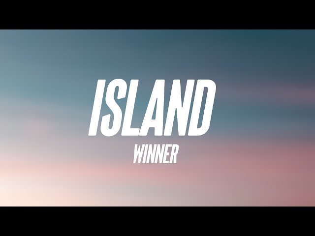 ISLAND - WINNER {Letra} 💦