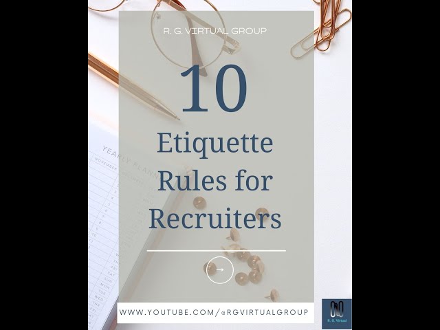 10 Etiquette  Rules  for RECRUITERS