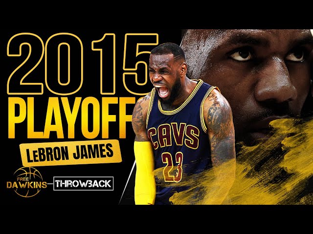 LeBron James HiSTORIC 2015 Playoffs Run 😲👑 | COMPLETE Highlights