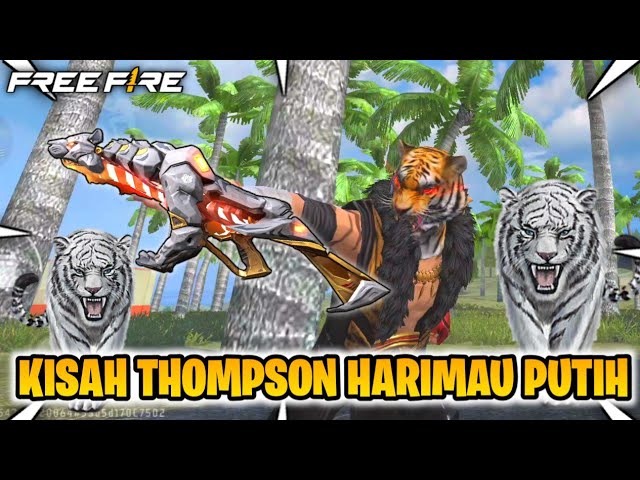 KISAH THOMPSON WHITE TIGER CYBER CLAWS!! - FILM PENDEK FREE FIRE