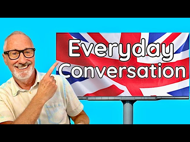 Native British English Conversation Practice: Listening and Speaking For Advanced Learners