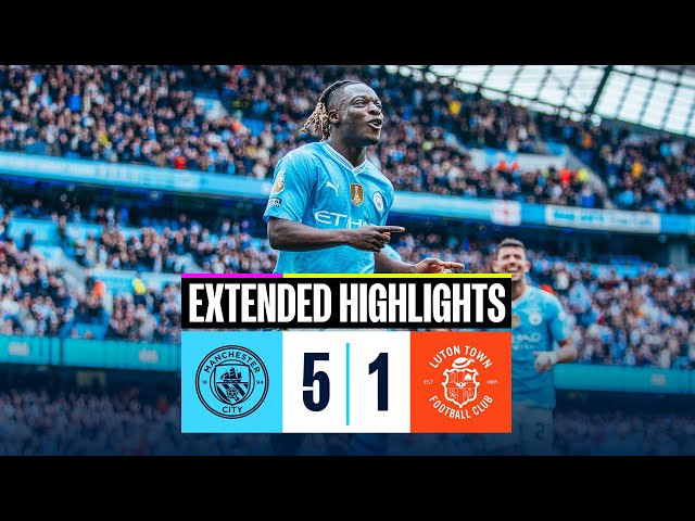 Man City 5-1 Luton Town | EXTENDED HIGHLIGHTS | KOVACIC & GVARDIOL both score BANGERS!