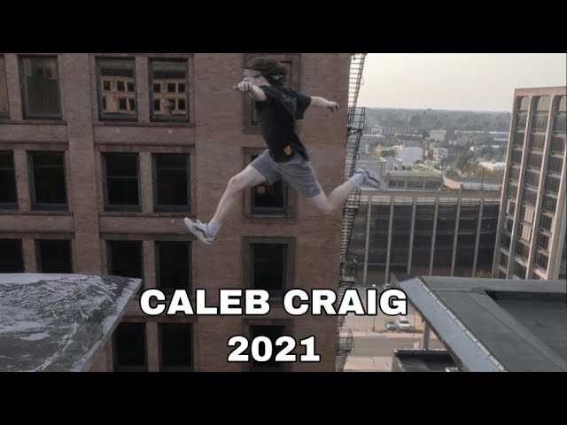 Caleb Craig 2021 - Parkour & Freerunning Highlights