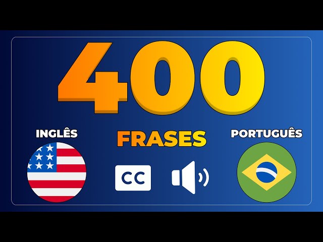 400 FRASES rápidas para falar INGLÊS como um nativo | Legendas (PT-BR/EN)