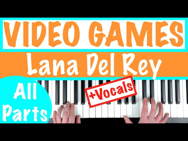 How to play VIDEO GAMES - Lana Del Rey Piano Chords Tutorial