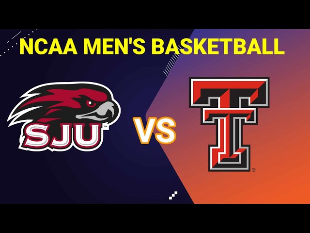 Saint Joseph's Hawks vs Texas Tech Red Raiders | 2024-2025 NCAA Men's Basketball Live Score