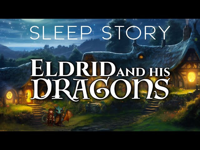 A Magical Sleep Story: The Wonderous Land of Eldenbrook