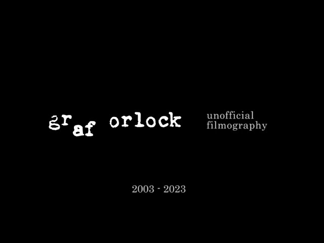 Graf Orlock unofficial filmography 2003-2023 [71 movies in 90 songs]