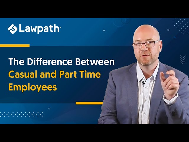 The Difference Between Casual and Part Time Employees