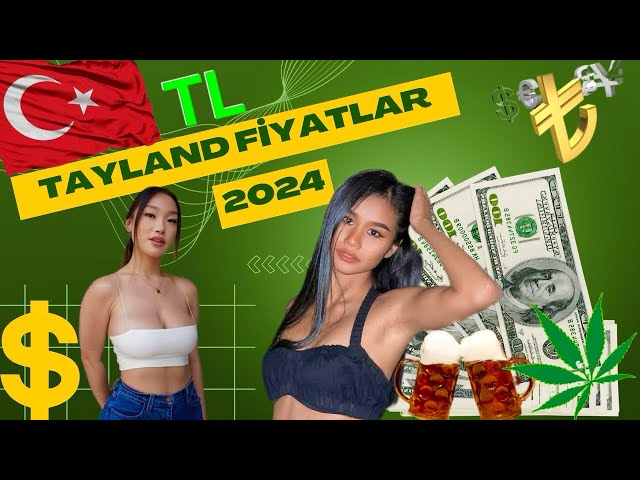 TAYLAND EĞLENCE, KADIN, FİYATLARI HOTEL, MOTOR FİYATLARI (2024) TL