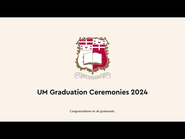 UM Graduation Ceremonies - For Undergraduate Graduands 2024