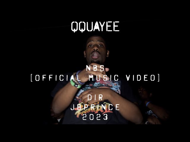 QQUAYEE - NBS [Official Music Video]