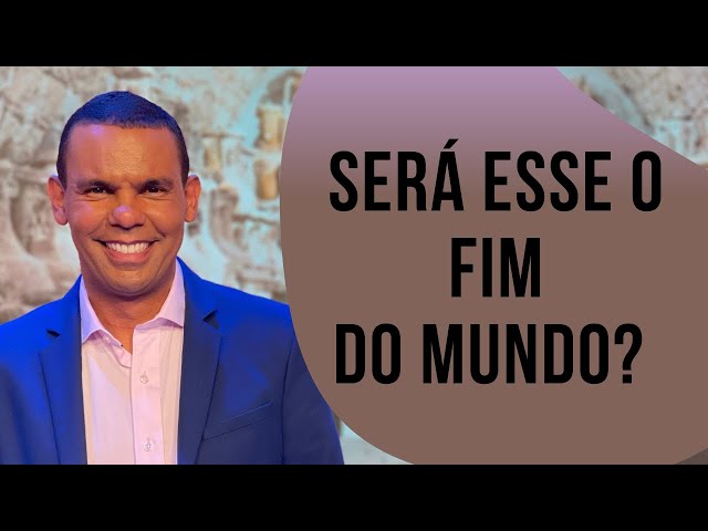 SERÁ ESSE O FIM DO MUNDO? #fimdomundo #RodrigoSilva