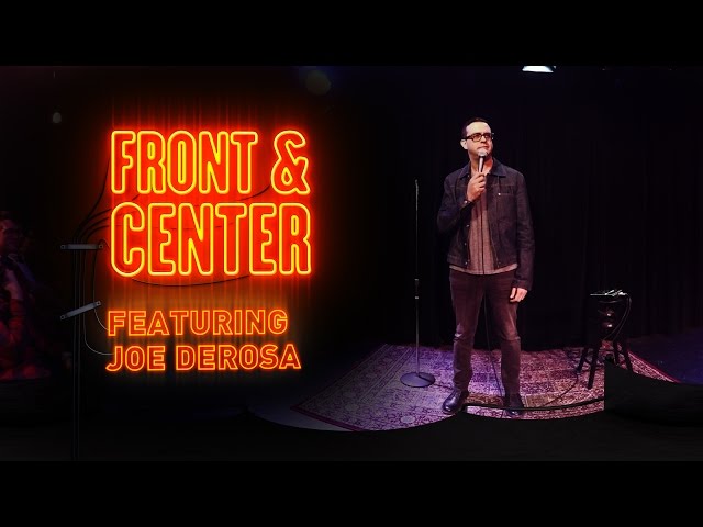 Front & Center feat. Joe DeRosa