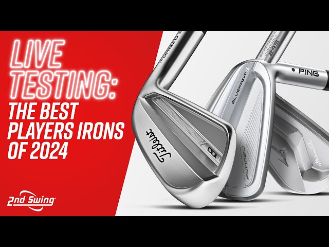 LIVE TESTING: Best PLAYERS IRONS of 2024