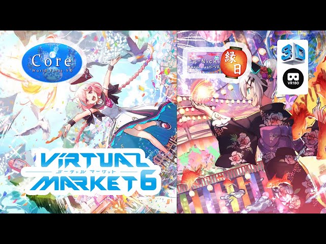 【VR Chat】Virtual Market 6: Core & En-Nichi 【VR180 8K 3D】