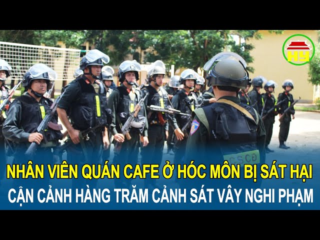 Nhân viên quán cafe ở Hóc Môn bị sát hại: Cận cảnh vây bắt nghi phạm trên nhiều tuyến đường