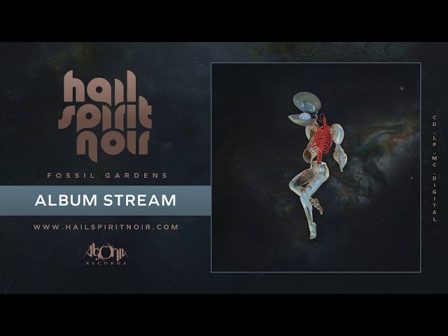 HAIL SPIRIT NOIR - Fossil Gardens (Official Album Stream)