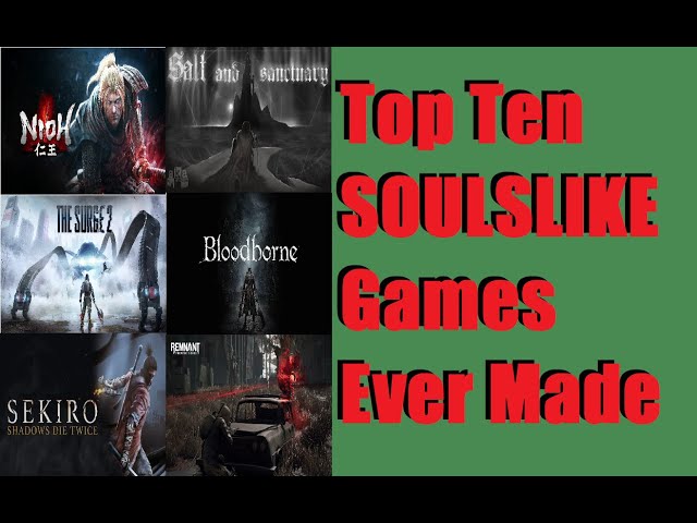 Top Ten Soulslike Games Ever