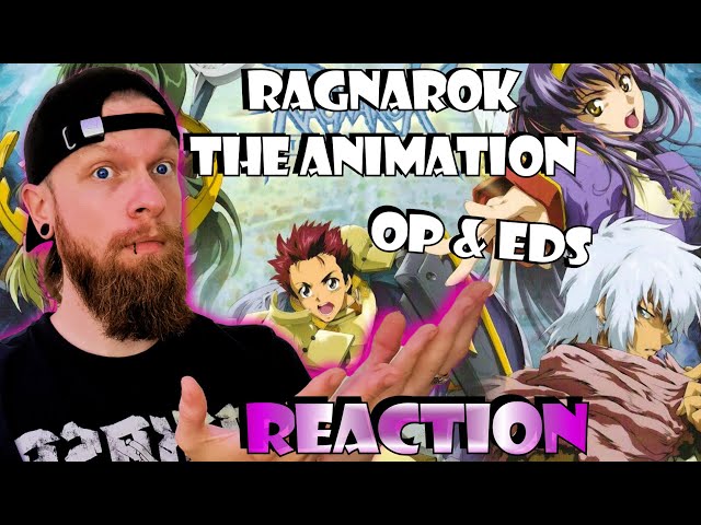 Erm what is this? Ragnarok the Animation Op & Ed Reaction