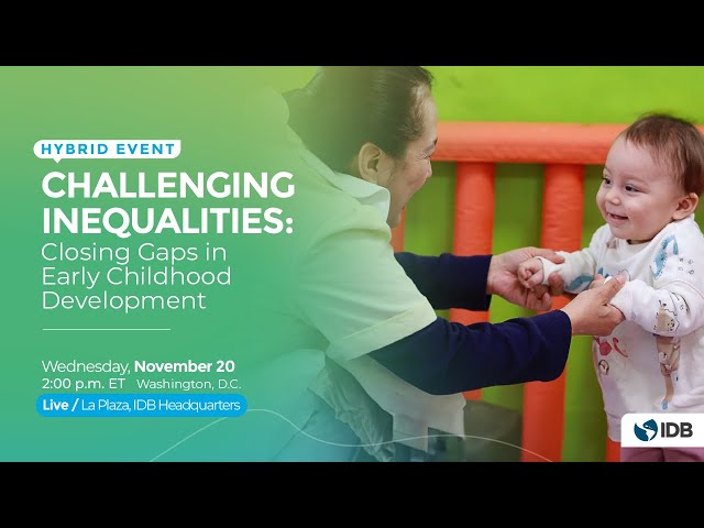 CHALLENGING INEQUALITIES: Closing Gaps in Early Childhood Development