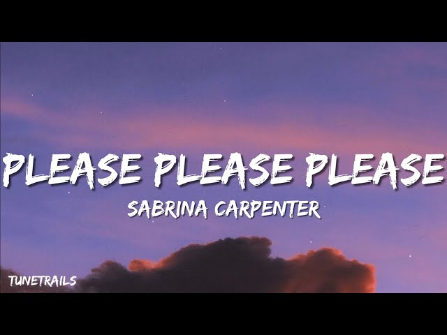 Sabrina Carpenter - Please Please Please (Lyrics)