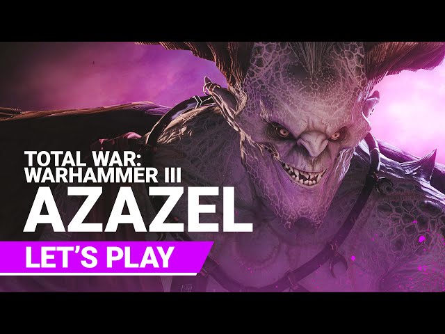 Total War: WARHAMMER III - Let's play with Azazel