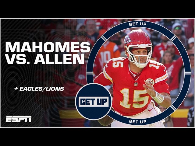 Patrick Mahomes vs. Josh Allen: Storylines GALORE for Chiefs vs. Bills 🍿 | Get Up