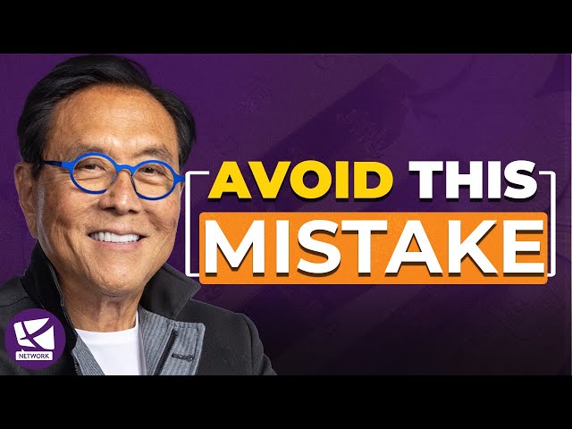 THE BIGGEST MISTAKE YOUNG PEOPLE MAKE - ROBERT KIYOSAKI