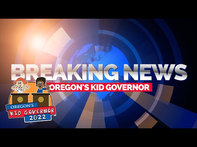 BREAKING NEWS: Oregon Kid Governor 2022 ELECTED