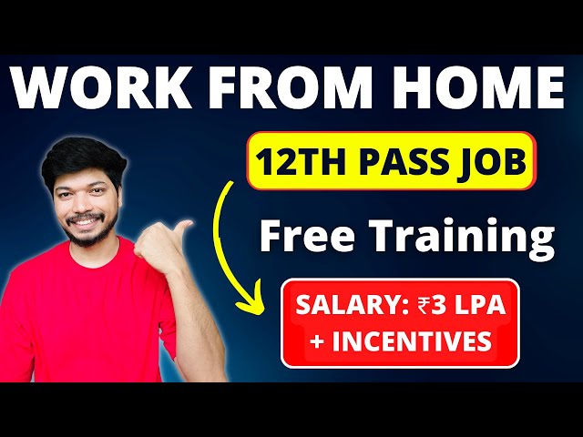 12th Pass Work From Home Jobs 2023 | Work From Home Jobs  | Remote Job @Job4freshers