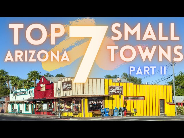 Best Small Towns in Arizona Part 2